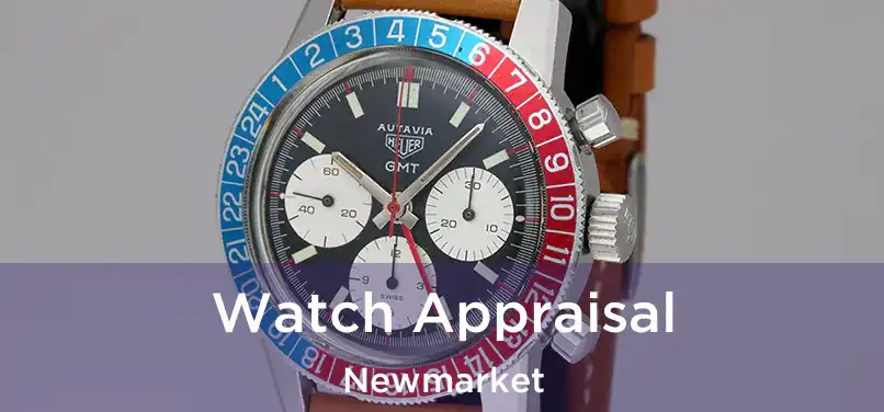  Watch Appraisal Newmarket
